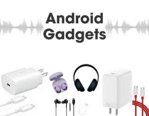 Andriod gadgets